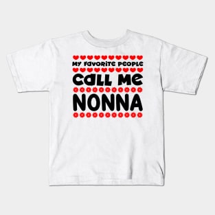 My favorite people call me nonna Kids T-Shirt